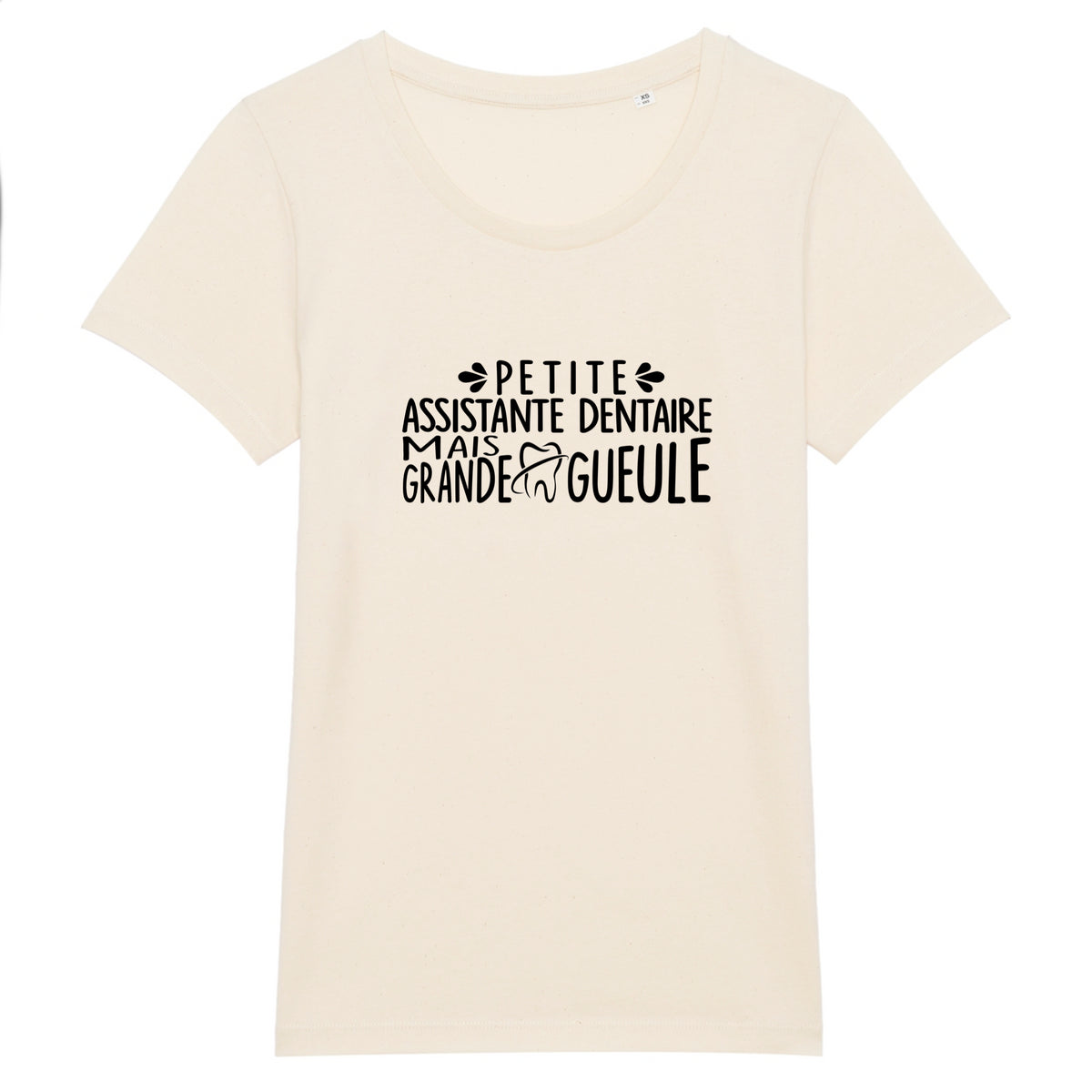 T-shirt Petite assistante dentaire mais grande gueule