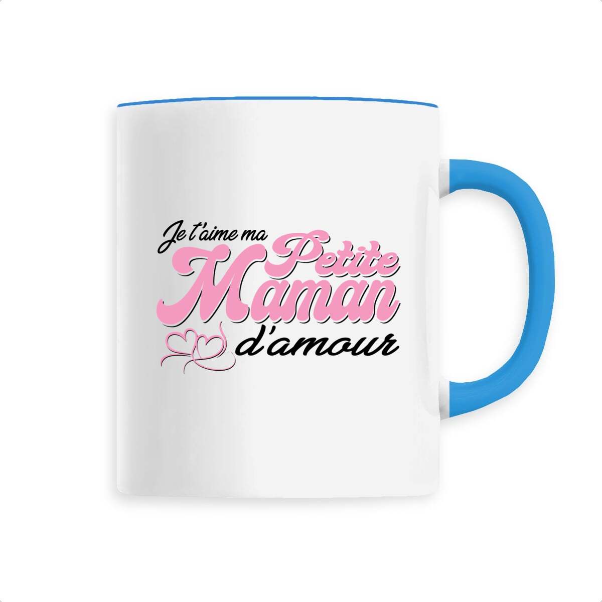 Mug je t'aime  ma petite maman d'amour